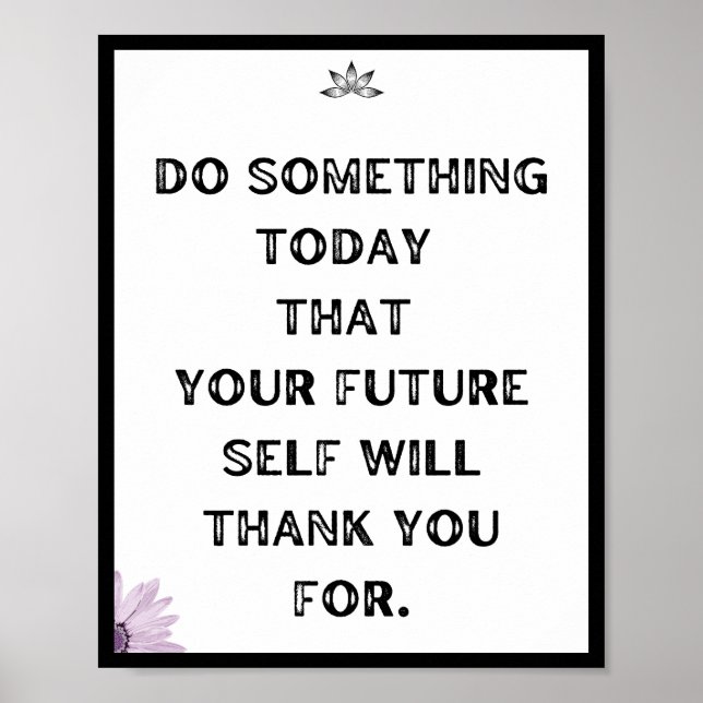 Do something today that your future self will poster (Front)