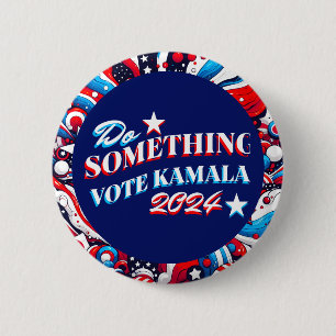 Do Something   Vote Kamala 2024 2 Inch Round Button