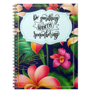 Do Something Worth Remembering Notebook