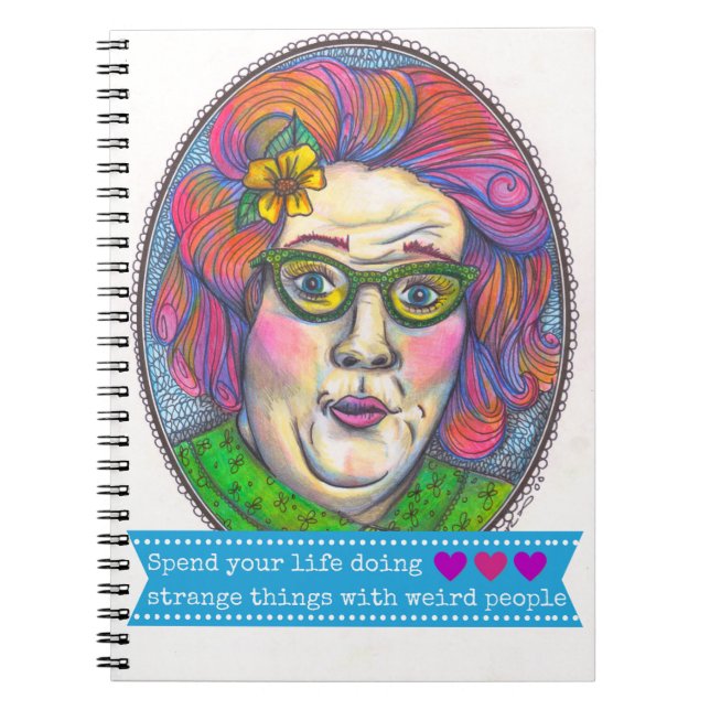 Do strange things with weird people notebook (Front)