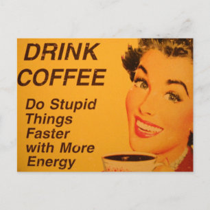 Do Stupid Things Faster Postcard