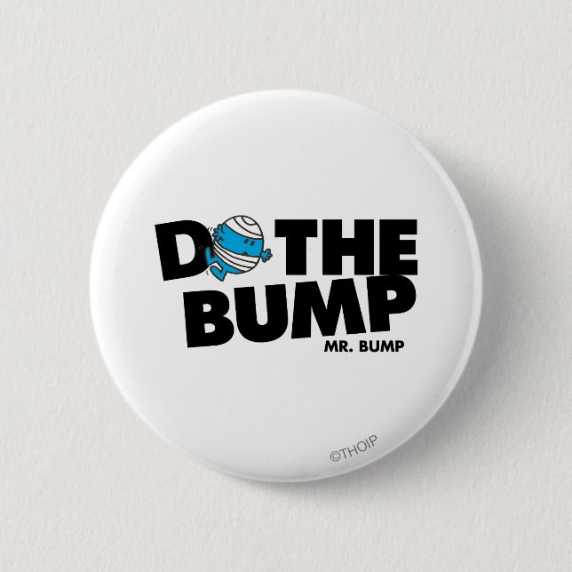 Do The Bump | Mr. Bump 2 Inch Round Button (Front)