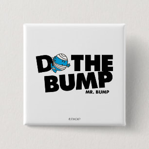 Do The Bump Mr. Bump 2 Inch Square Button