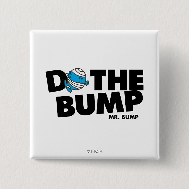 Do The Bump | Mr. Bump 2 Inch Square Button (Front)
