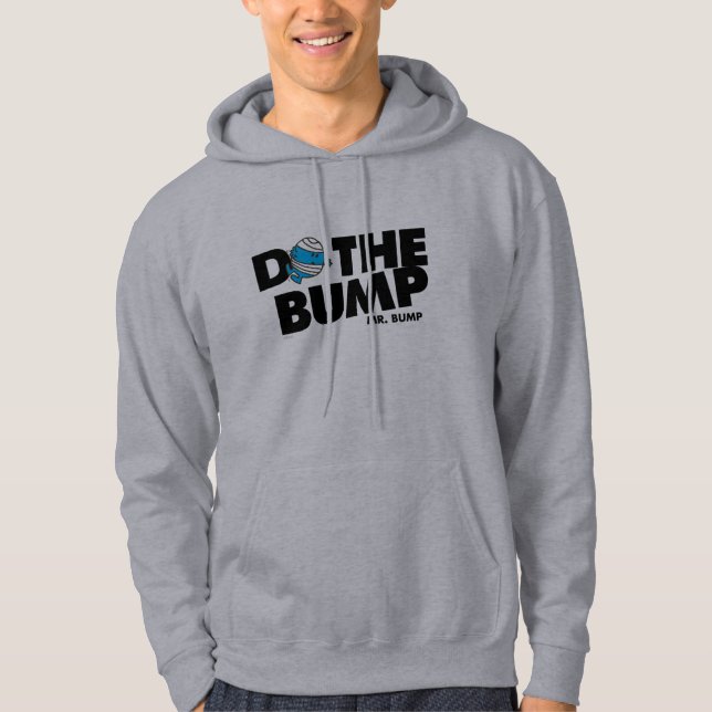 Do The Bump | Mr. Bump Hoodie (Front)