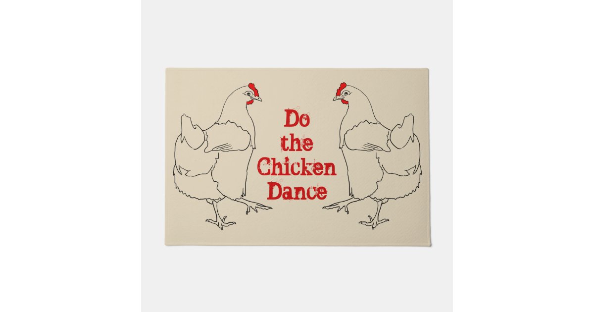 Do The Chicken Dance Funny Cute Quirky Animal Art Doormat Zazzle Ca