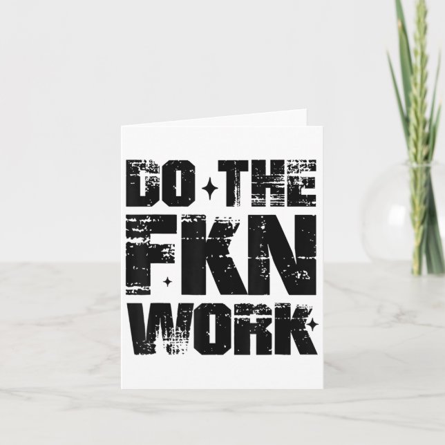 Do The Fkn Work Motivation No Excuses Athlete Or E Card (Front)
