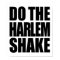 Do The Harlem Shake
