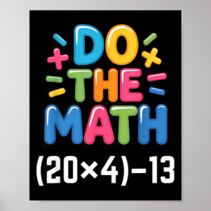 Do The Math (20x4)-13 Six Seven 6-7 Humor Teacher  Poster