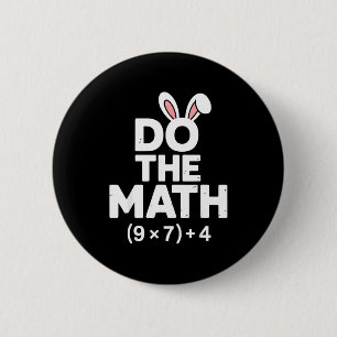 Do the math 67 easter six seven 6-7 eggs meme 2 inch round button