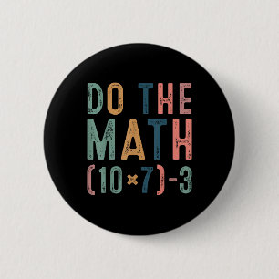 Do The Math 67 Funny Six Seven Meme Teacher Women 2 Inch Round Button
