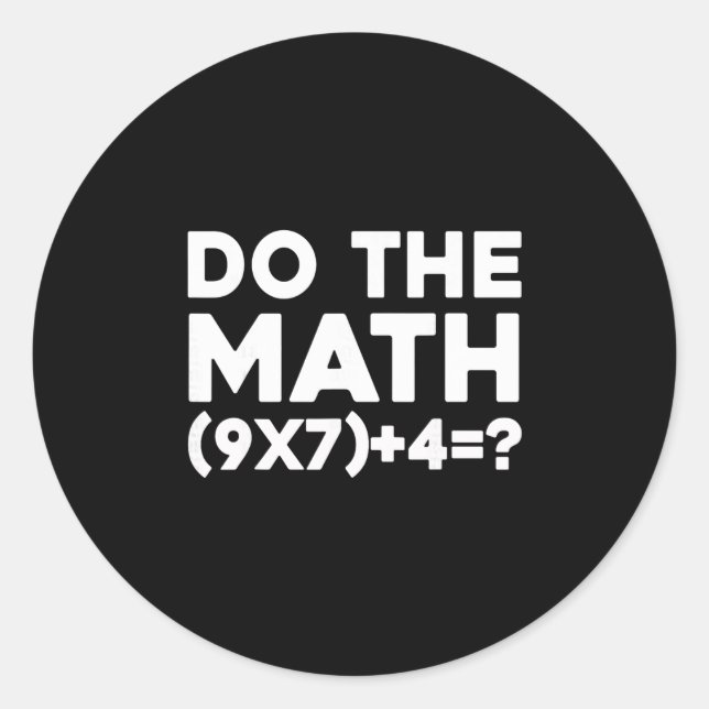 Do The Math 67 Meme 1  Classic Round Sticker (Front)