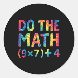 Do The Math 67 Meme _1 Classic Round Sticker