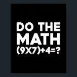 Do The Math 67 Meme 1  Poster<br><div class="desc">Do The Math 67 Meme 1</div>
