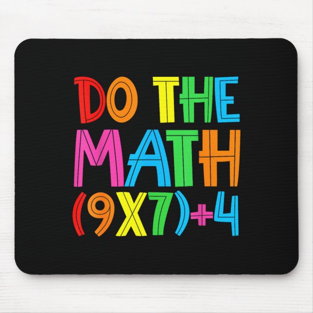 Do The Math 67 Meme 6 7 Funny Six Seven Women Teac Mouse Pad (Front)
