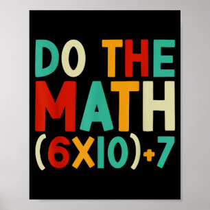 Do The Math 67 Meme 6 7 Six Seven Men Women Teache Poster