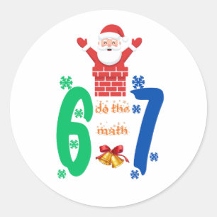 Do The Math 67 Meme Christmas Classic Round Sticker