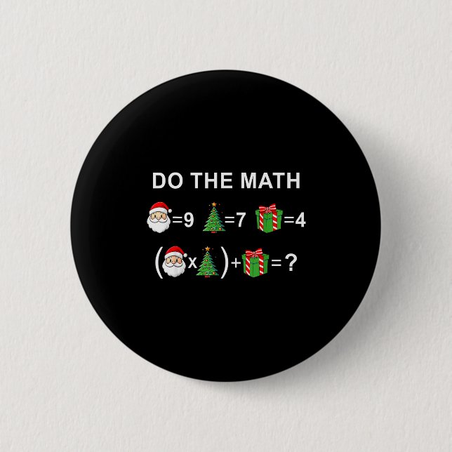Do The Math 67 Meme Christmas Funny Math Teacher  2 Inch Round Button (Front)