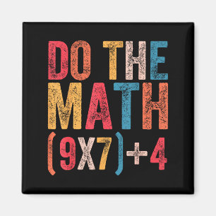 Do The Math 67 Meme Funny 6 7 Six Seven Men Women Magnet