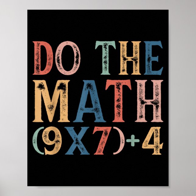 Do The Math 67 Meme Funny 6 7 Six Seven Men Women  Poster (Front)