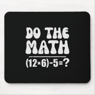 Do The Math 67 Meme Funny Elementary Math Teacher Mouse Pad