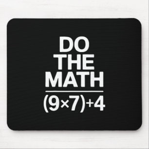 Do The Math 67 Meme Funny Sarcastic Humor  Mouse Pad