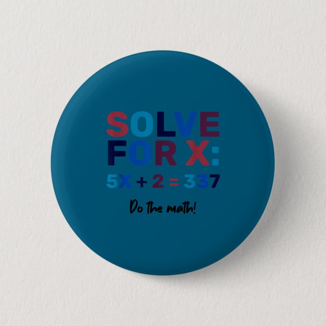 Do The Math 67 Meme Funny Six Seven, Algebra Teach 2 Inch Round Button (Front)