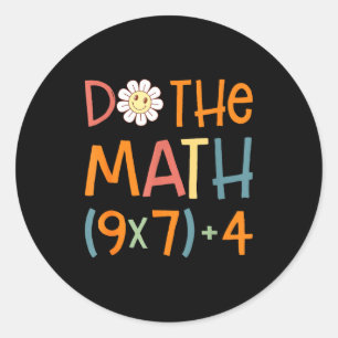 Do The Math 67 Meme Funny Six Seven Math Teacher S Classic Round Sticker
