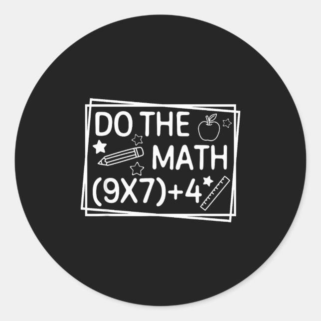 Do The Math 67 Meme Funny Six Seven Men Women Teac Classic Round Sticker (Front)