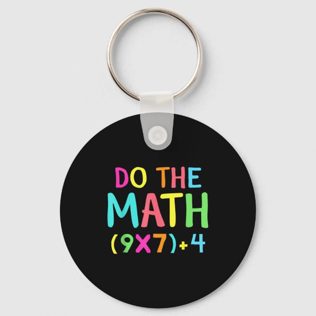 Do The Math 67 Meme Funny Six Seven Men Women Teac Keychain (Front)