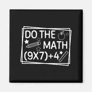 Do The Math 67 Meme Funny Six Seven Men Women Teac Magnet