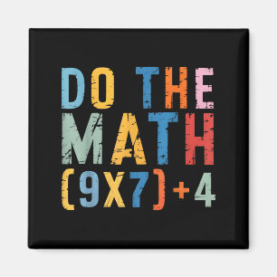 Do The Math 67 Meme Funny Six Seven Men Women Teac Magnet