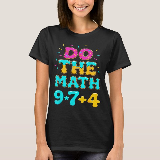 Do The Math 67 Meme Funny Six Seven Men Women Teac T-Shirt (Front)