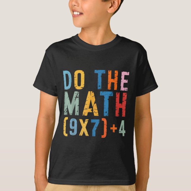 Do The Math 67 Meme Funny Six Seven Men Women Teac T-Shirt (Front)
