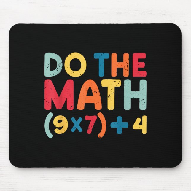 Do The Math 67 Meme Funny Six Seven Sarcastic Math Mouse Pad (Front)