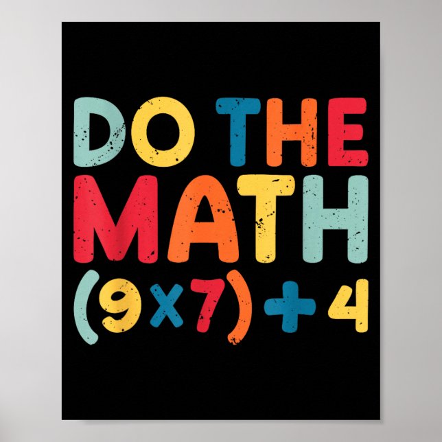 Do The Math 67 Meme Funny Six Seven Sarcastic Math Poster (Front)