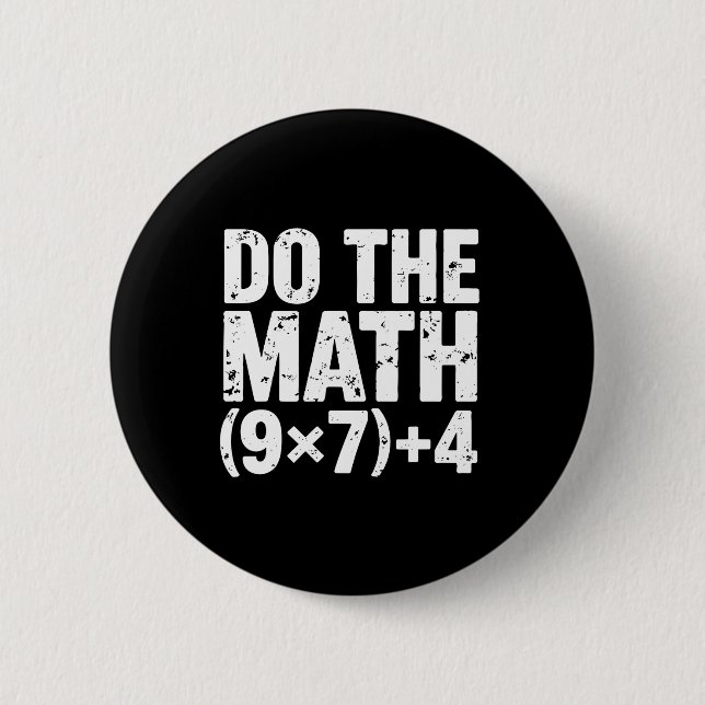 Do The Math 67 Meme Funny Six Seven Teacher  2 Inch Round Button (Front)