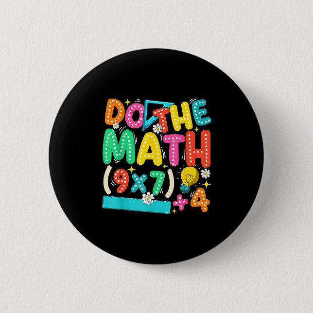 Do The Math 67 Meme Funny Six Seven Teacher  2 Inch Round Button (Front)