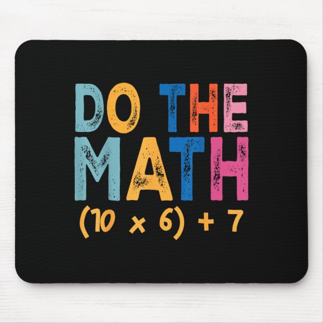 Do The Math 67 Meme Funny Six Seven Teacher Humor  Mouse Pad (Front)