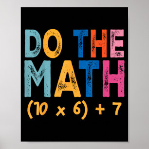 Do The Math 67 Meme Funny Six Seven Teacher Humor Poster