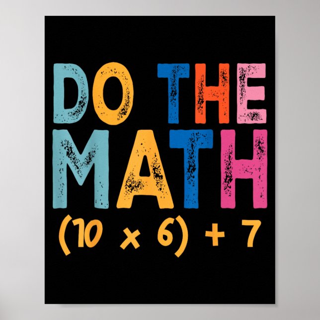 Do The Math 67 Meme Funny Six Seven Teacher Humor  Poster (Front)