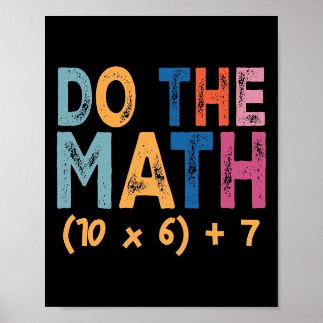 Do The Math 67 Meme Funny Six Seven Teacher Humor  Poster (Front)