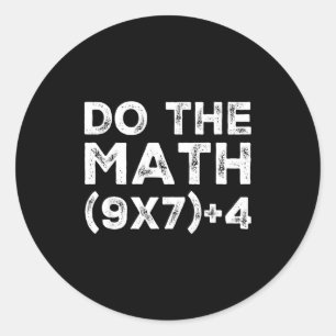 Do The Math 67 Meme Funny Six Seven Teacher Studen Classic Round Sticker
