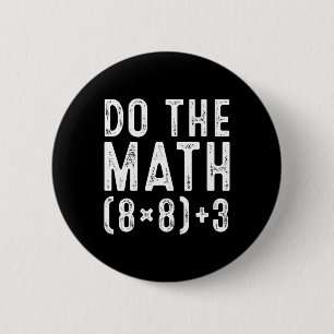Do The Math 67 Meme Funny Six Seven Teacher Women  2 Inch Round Button