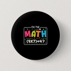 Do The Math 67 Meme Match Teacher Funny  2 Inch Round Button