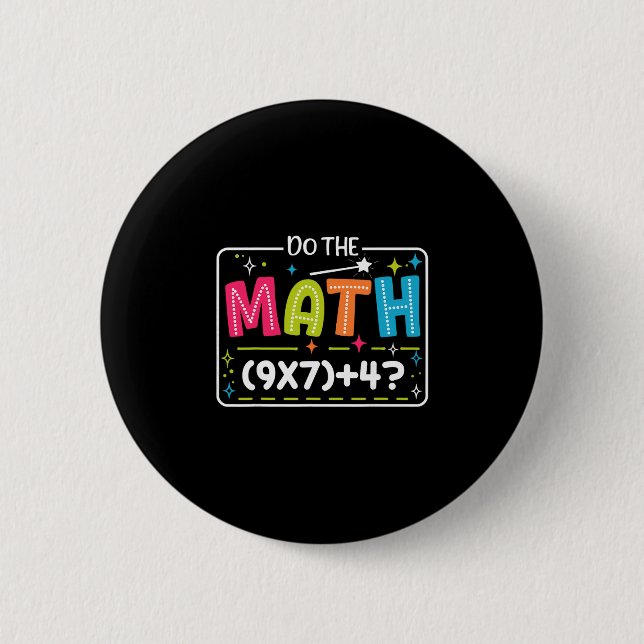 Do The Math 67 Meme Match Teacher Funny  2 Inch Round Button (Front)