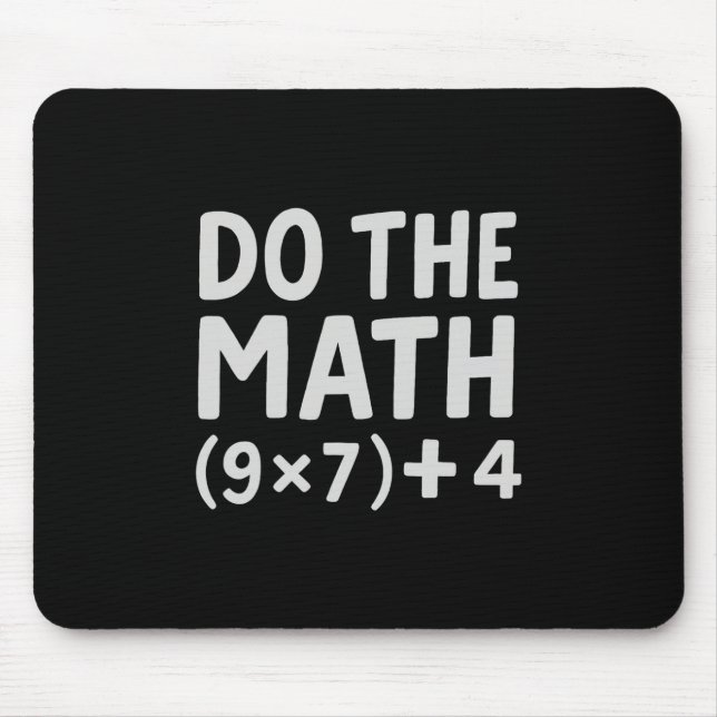 Do The Math 67 Meme  Mouse Pad (Front)