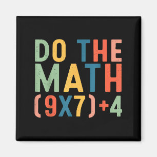 Do The Math 67 Six Seven Meme Teacher Student Men  Magnet