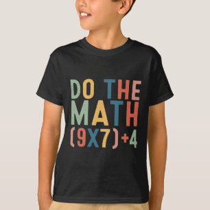 Do The Math 67 Six Seven Meme Teacher Student Men  T-Shirt