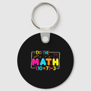 Do The Math 67 Teacher Meme Funny Keychain